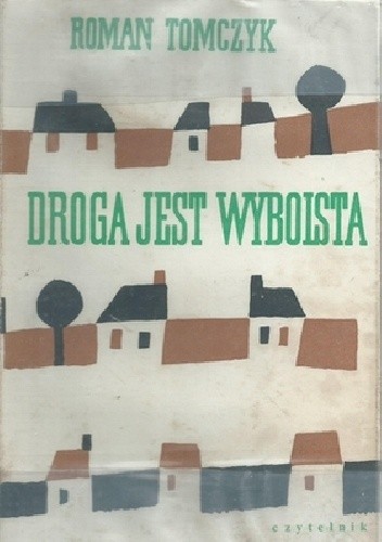 Droga jest wyboista - Roman Tomczyk