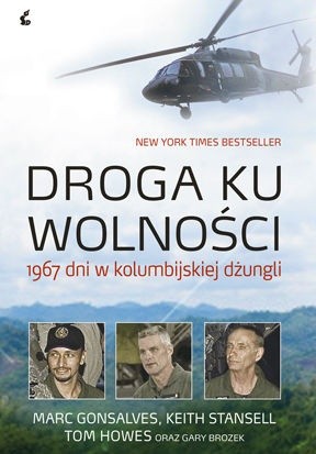 Droga ku wolności. 1967 dni w kolumbijskiej dżungli - Gary Brozek