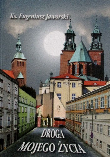 Droga mojego życia - Eugeniusz Jaworski