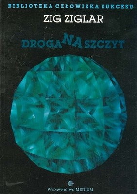 Droga na szczyt - Zig Ziglar