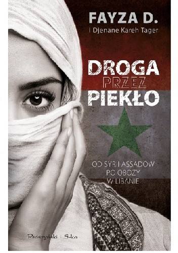 Droga przez piekło - Djénane Kareh Tager