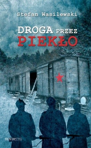Droga przez piekło - Stefan Wasilewski