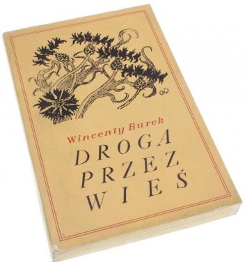 Droga przez wieś - Wincenty Burek
