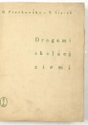 Drogami skalnej ziemi - Tadeusz Staich