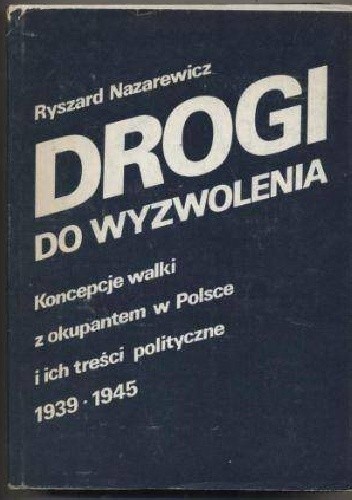 Drogi do wyzwolenia - Ryszard Nazarewicz