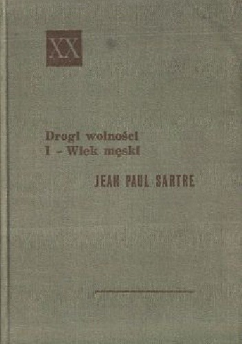 Drogi Wolności: Wiek męski - Jean-Paul Sartre