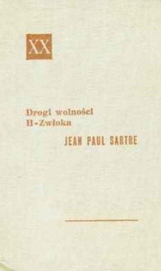 Drogi Wolności: Zwłoka - Jean-Paul Sartre