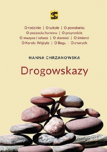 Drogowskazy - Hanna Chrzanowska