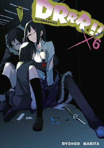 DRRR!! #6 (novel) - Ryohgo Narita