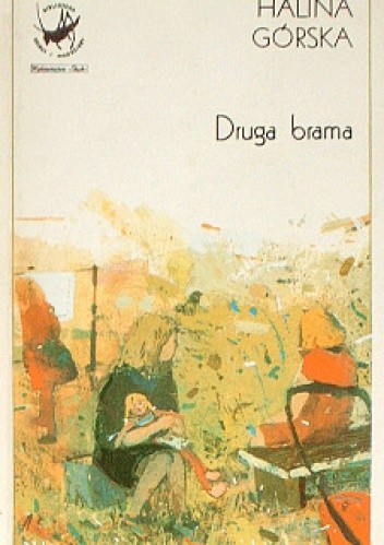 Druga brama - Halina Górska