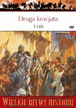 Druga krucjata 1148. Klęska krzyżowców pod Damaszkiem - David Nicolle