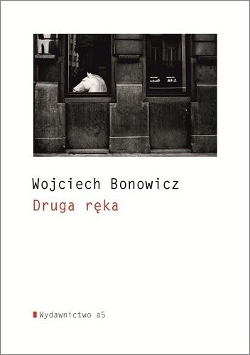 Druga ręka - Wojciech Bonowicz