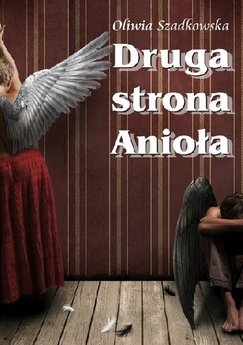 Druga strona anioła - Oliwia Szadkowska