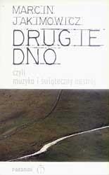 Drugie dno, czyli muzyka i świąteczny nastrój - Marcin Jakimowicz