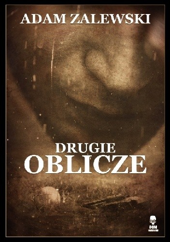 Drugie oblicze - Adam Zalewski
