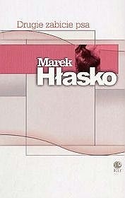 Drugie zabicie psa - Marek Hłasko