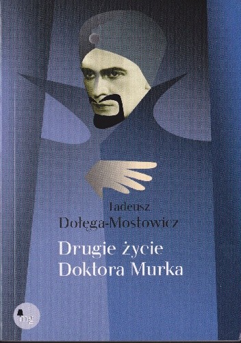 Drugie życie doktora Murka - Tadeusz Dołęga-Mostowicz