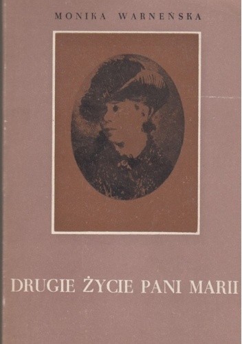 Drugie życie pani Marii - Monika Warneńska