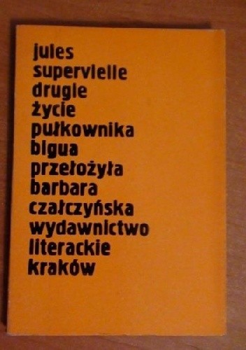 Drugie życie pułkownika Bigua - Jules Supervielle