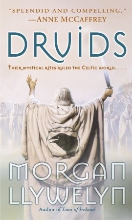 Druids - Morgan Llywelyn