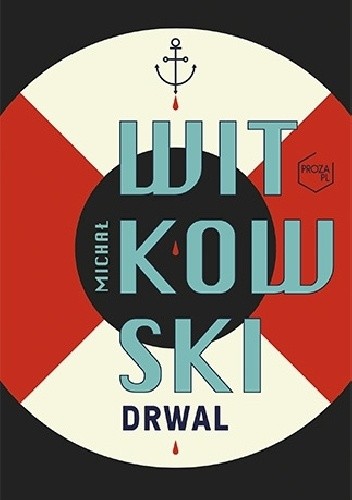 Drwal - Michał Witkowski