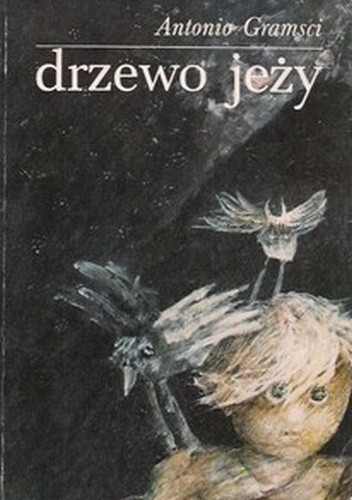 Drzewo jeży - Antonio Gramsci