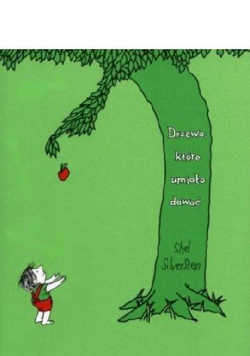 Drzewo, które umiało dawać - Shel Silverstein