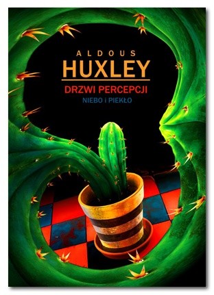 Drzwi percepcji. Niebo i piekło - Aldous Huxley