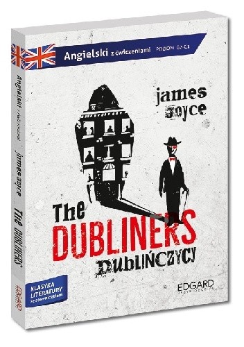 Dublińczycy /The Dubliners. Poziom B2-C1 - James Joyce