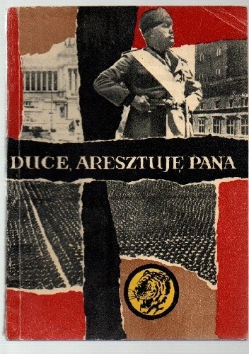 Duce, aresztuję Pana - Adam Witold Wysocki