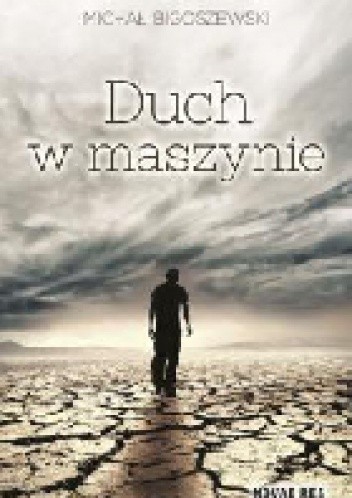 Duch w maszynie - Michał Bigoszewski