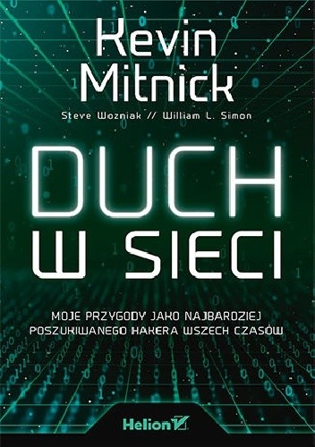 Duch w sieci. Moje przygody jako najbardziej poszukiwanego hakera wszech czasów - Steve Wozniak