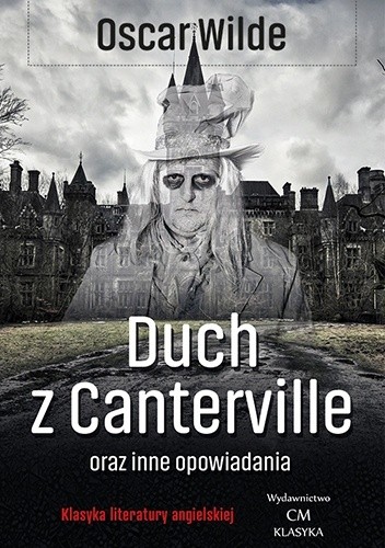 Duch z Canterville i inne opowiadania - Oscar Wilde