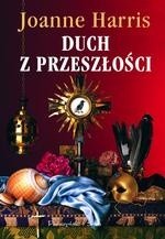 Duch z przeszłości - Joanne Harris