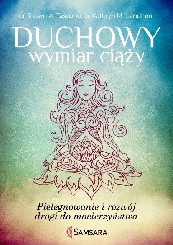 Duchowy wymiar ciąży - Shawn A. Tassone