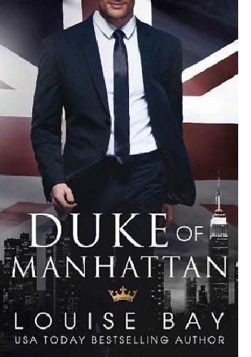 Duke of Manhattan - Louise Bay