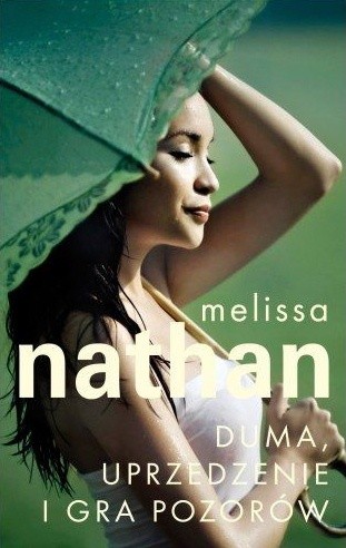 Duma, uprzedzenie i gra pozorów - Melissa Nathan