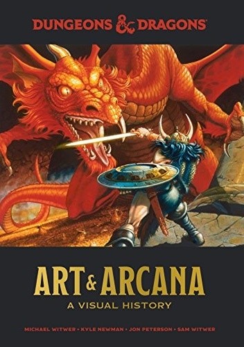 Dungeons & Dragons. Art & Arcana. A visual history - Michael Witwer