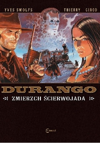 Durango #16: Zmierzch ścierwojada - Yves Swolfs