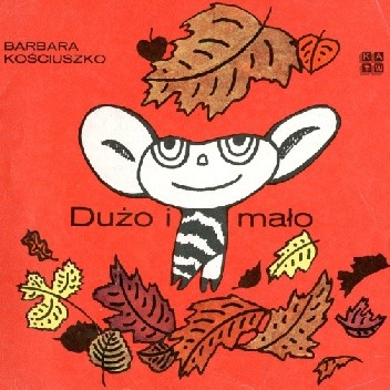 Dużo i mało - Barbara Kościuszko
