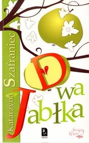 Dwa jabłka - Katarzyna Szafraniec