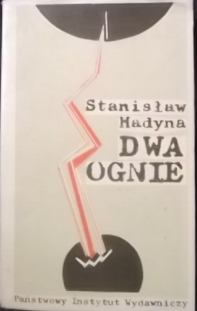 Dwa ognie - Stanisław Hadyna