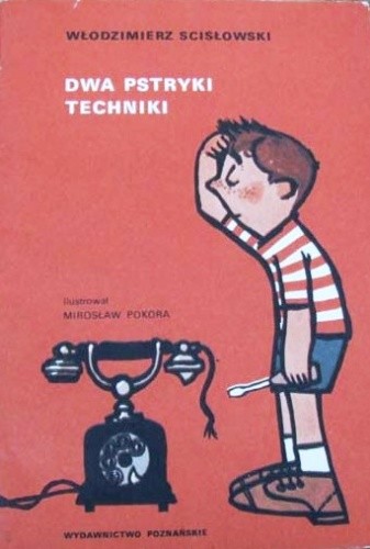 Dwa pstryki techniki - Włodzimierz Scisłowski