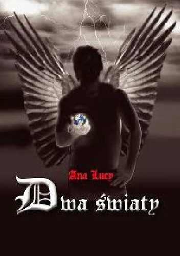 Dwa Światy. Nowy początek - Ana Lucy
