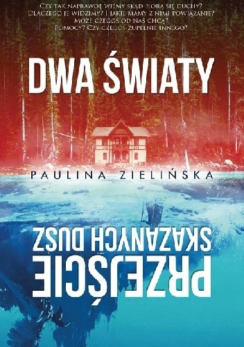 Dwa światy. Przejście skazanych dusz - Paulina Zielińska