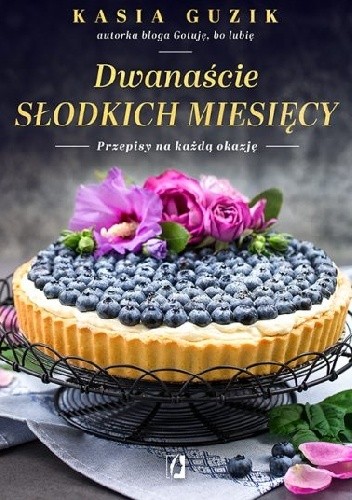 Dwanaście słodkich miesięcy - Kasia Guzik