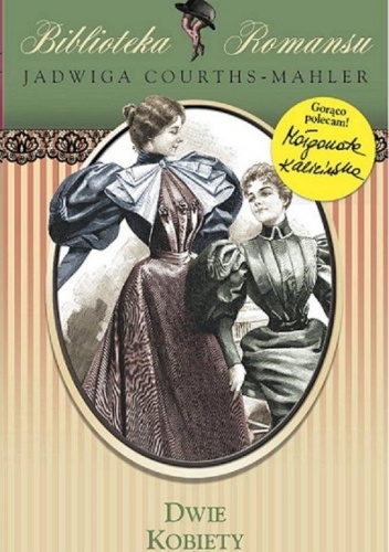 Dwie kobiety - Jadwiga Courths-Mahler