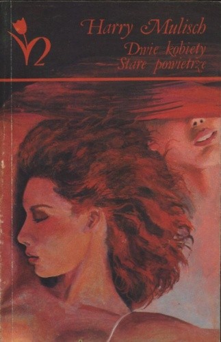 Dwie kobiety. Stare powietrze - Harry Mulisch