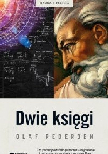 Dwie księgi. Z dziejów relacji między nauką a teologią - Olaf Pedersen