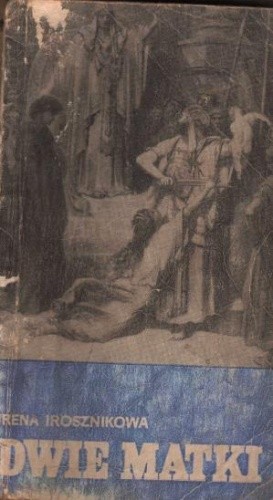 Dwie matki - Irena Irosznikowa